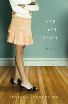 Hardcover Her Last Death: A Memoir Book