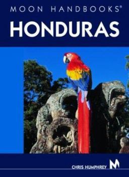 Moon Handbooks Honduras - Book  of the Moon Handbooks