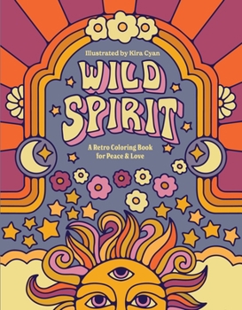 Paperback Wild Spirit: A Retro Coloring Book for Peace & Love Book