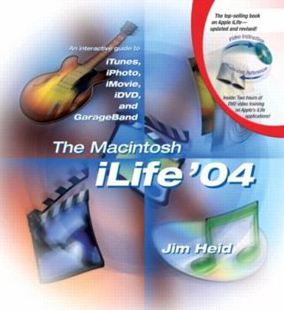 Paperback The Macintosh Ilife 04: An Interactive Guide to Itunes, Iphoto, iMovie, IDVD, and Garageband Book