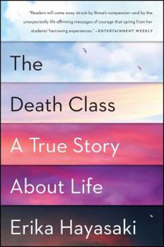 Paperback The Death Class: A True Story about Life Book