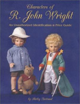 Hardcover Characters of R. John Wright: An Unauthorized Identification & Price Guide Book