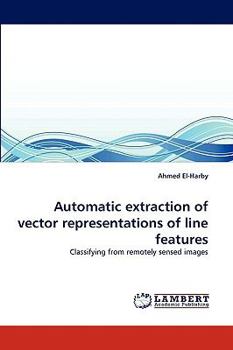 Paperback Automatic Extraction of Vector Representations of Line Features Book