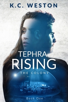 Tephra Rising : The Colony -- Book One