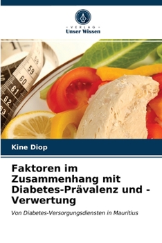 Paperback Faktoren im Zusammenhang mit Diabetes-Prävalenz und -Verwertung [German] Book
