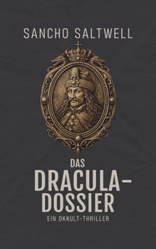Paperback Das Dracula-Dossier: Ein Okkult-Thriller [German] Book