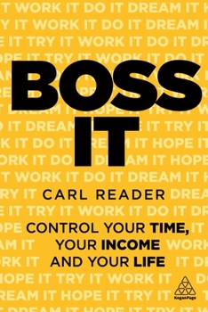 Paperback Boss It: Control Your Time, Your Income and Your Life Book