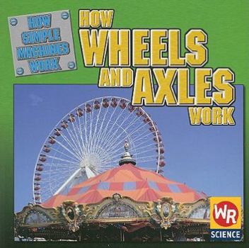 Paperback How Wheels and Axles Work Book