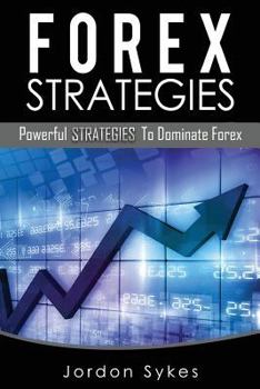 Paperback Forex: Powerful Strategies To Dominate Forex Book