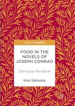 Food in the Novels of Joseph Conrad: Eating as Narrative