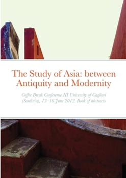 Paperback The Study of Asia: between Antiquity and Modernity Book