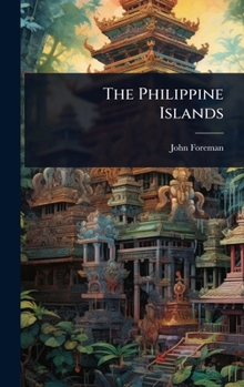 Hardcover The Philippine Islands Book