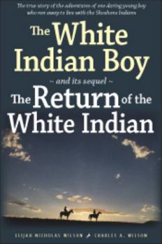 Paperback The White Indian Boy: And Its Sequel the Return of the White Indian Boy Book