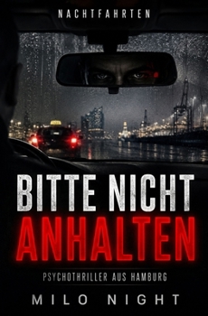 Paperback Bitte nicht anhalten: Ein Hamburg-Psychothriller über einen Serienkiller im Taxi [German] Book