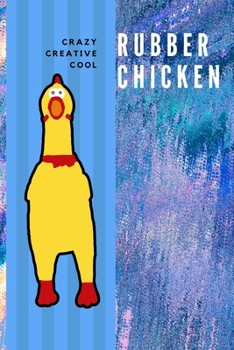 Rubber Chicken: Crazy Creative Cool: Dot Grid Journal / Notebook - 6x9 inches (~DIN 5), 100 Pages