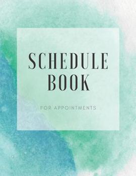 Schedule Book for Appointments: 4 Column Undated Appointment Book for Salons, Spas, Massages, Hair Stylist, Beauty, and More (Volume 3)