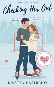 Checking Her Out (Hearts On Ice Series)