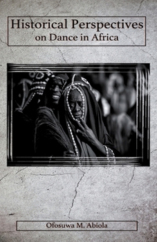 Paperback Historical Perspectives on Dance in Africa Book