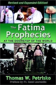 Paperback The Fatima Prophecies: At the Doorstep of the World Book