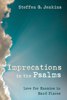 Paperback Imprecations in the Psalms: Love for Enemies in Hard Places Book