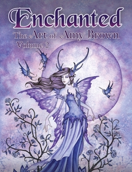 Paperback Enchanted: The Art of Amy Brown Volume 2 Book