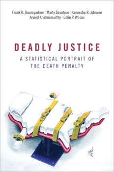Paperback Deadly Justice: A Statistical Portrait of the Death Penalty Book