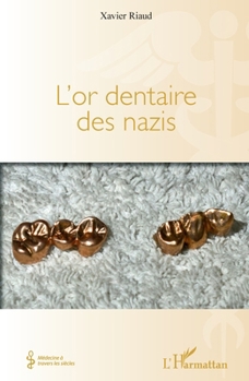 Paperback L'or dentaire des nazis [French] Book
