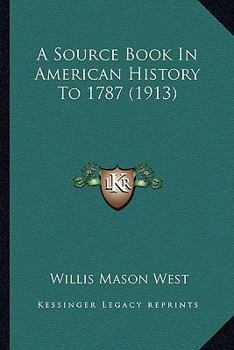 A Source Book in American Historical to 1787
