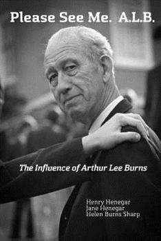 Please See Me. A.L.B.: The Influence of Arthur Lee Burns