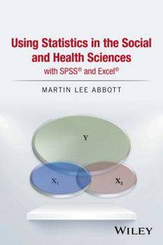 Hardcover Using Statistics in the Social and Health Sciences with SPSS and Excel Book