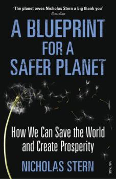 Paperback Blueprint for a Safer Planet: How We Can Save the World and Create Prosperity Book