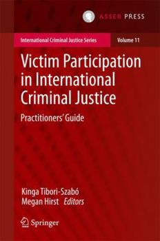 Hardcover Victim Participation in International Criminal Justice: Practitioners' Guide Book