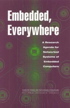 Paperback Embedded, Everywhere: A Research Agenda for Networked Systems of Embedded Computers Book