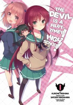 The Devil Is a Part-Timer! High School!, Vol. 1 - Book #1 of the Hataraku Maou-sama! High School!
