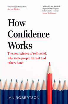 Paperback How Confidence Works: The New Science of Self-Belief Book