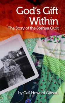 Paperback God's Gift Within: The Story of the Joshua Quilt Book