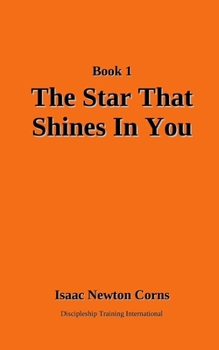 The Star That Shines in You : A 2025 Christmas Series Devotional from Discipleship Training International