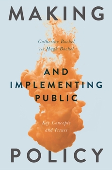 Paperback Making and Implementing Public Policy: Key Concepts and Issues Book