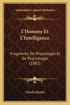 Paperback L'Homme Et L'Intelligence: Fragments De Physiologie Et De Psychologie (1887) [French] Book