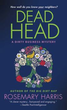 Dead Head - Book #3 of the Dirty Business Mystery