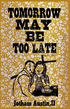 Paperback Tomorrow May Be Too Late Book