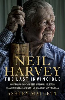 Paperback Neil Harvey: the Last Invincible Book