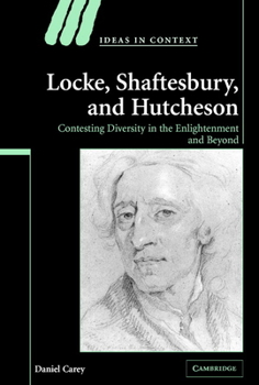 Locke, Shaftesbury, and Hutcheson: Contesting Diversity in the Enlightenment and Beyond - Book  of the Ideas in Context