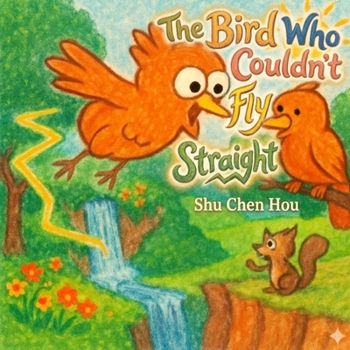 The Bird Who Couldn't Fly Straight: A Heartwarming Children's Story About Confidence, Being Different, and Finding Your Own Path (Timeless Tales)