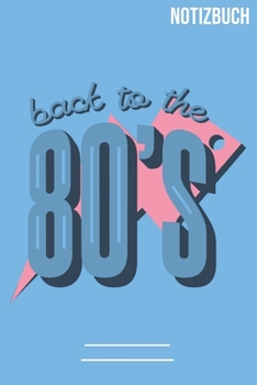 Back to 80s Notizbuch: A5   Notebook • 111 Seiten  • Extra  Kalender 2020 •  Einzigartig •  Dotgrid •  Dotted •  Punktraster •  Gepunktet • Geschenk • Geschenkidee (German Edition)