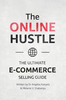 Paperback The Online Hustle: The Ultimate E-Commerce Guide Book