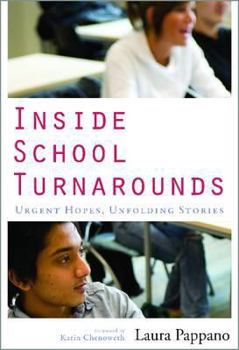 Paperback Inside School Turnarounds: Urgent Hopes, Unfolding Stories Book