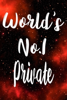 Worlds No.1 Private: The perfect gift for the professional in your life - Funny 119 page lined journal!
