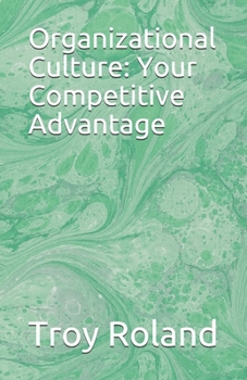 Paperback Organizational Culture: Your Competitive Advantage Book