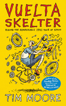 Hardcover Vuelta Skelter: Riding the Remarkable 1941 Tour of Spain Book